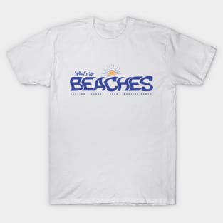 What's Up Beaches | Funny Summer Beach T-Shirt